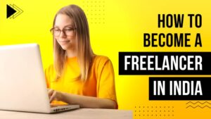 What Are the Best Freelance Jobs in India in 2025?