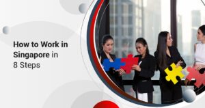How to Get a Job in Singapore as a Foreign Professional